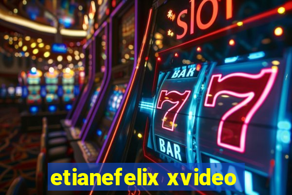 etianefelix xvideo